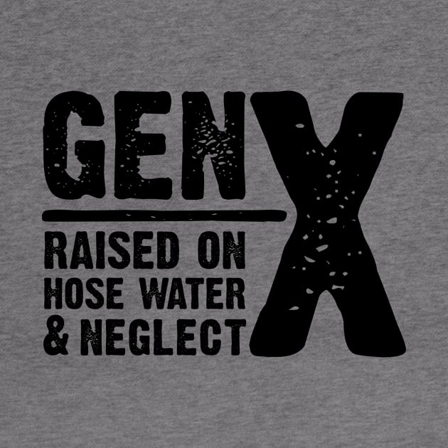 GEN-X raised on hose water & neglect by JP